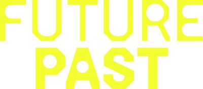 FUTURE PAST
