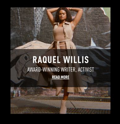 RAQUEL WILLIS, READ MORE