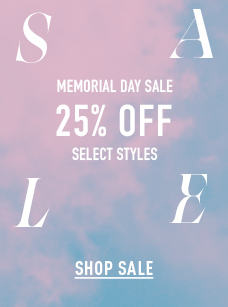 Memorial Day  sale 25% off select styles. Shop sale.