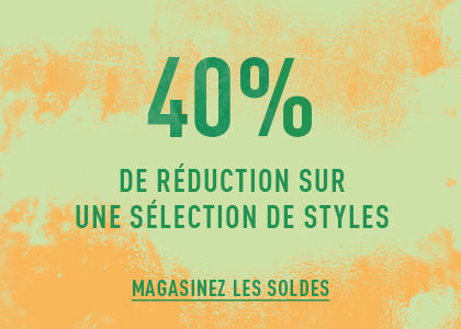 40% De réduction sur une sélection de styles. 