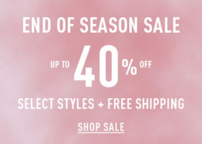 End of Season Sale. Up to 40% off + free shipping.