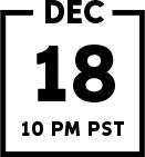 Calendar icon, December 18, 10PM PST