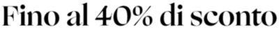 Up to 40% Off